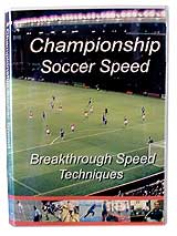 Two 40-minute DVD set packed with breakthrough speed techniques. $29.95. Click here for ordering information. Perfect for Club soccer. Show you how to build fast-twitch muscle fiber for speed.